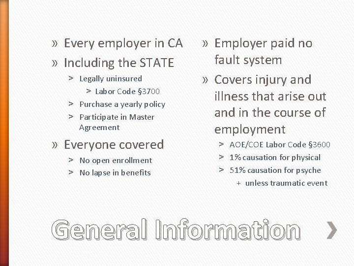 » Every employer in CA » Including the STATE ˃ Legally uninsured ˃ Labor