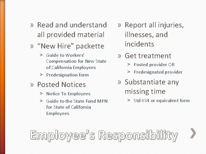 » Read and understand all provided material » “New Hire” packette ˃ Guide to