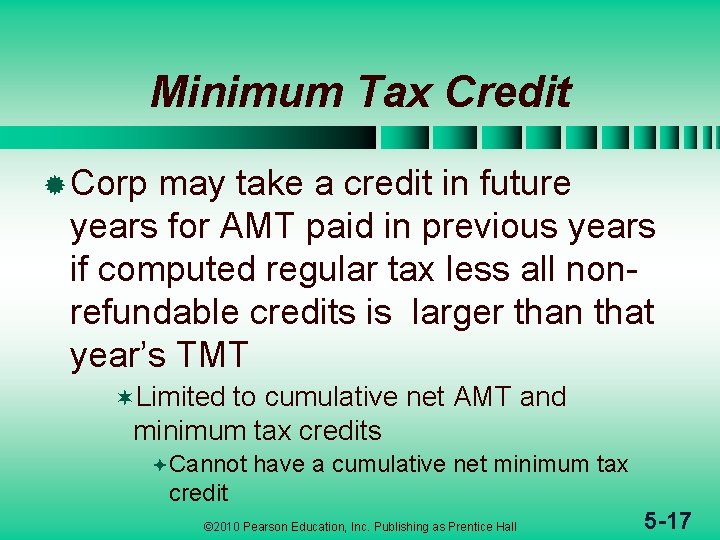 Minimum Tax Credit ® Corp may take a credit in future years for AMT