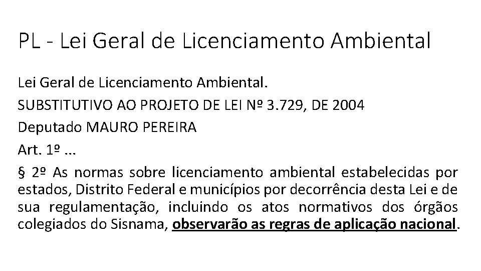 PL - Lei Geral de Licenciamento Ambiental. SUBSTITUTIVO AO PROJETO DE LEI Nº 3.