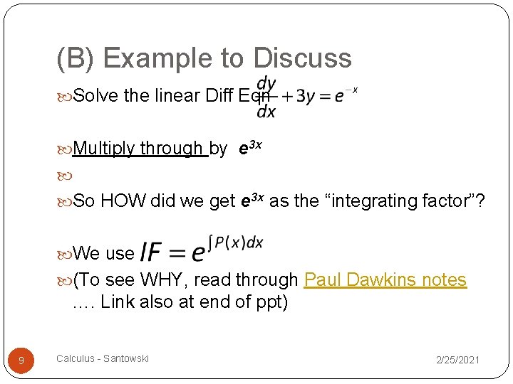 (B) Example to Discuss Solve the linear Diff Eqn Multiply through by e 3