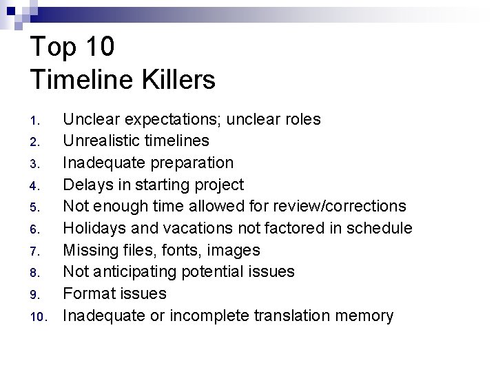 Top 10 Timeline Killers 1. 2. 3. 4. 5. 6. 7. 8. 9. 10.