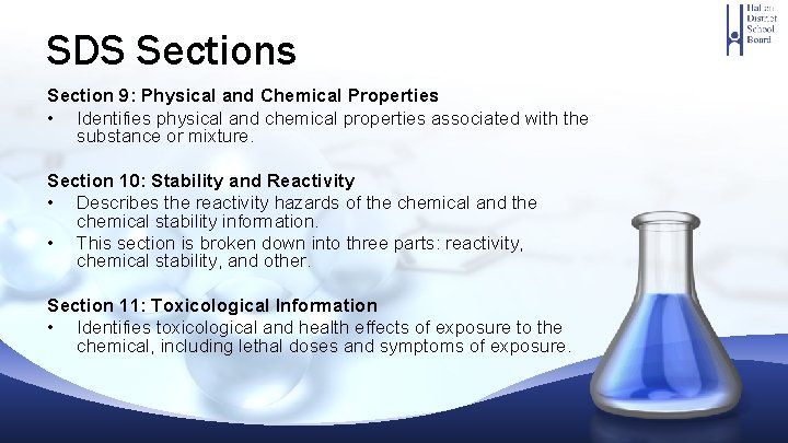 SDS Sections Section 9: Physical and Chemical Properties • Identifies physical and chemical properties SDS Sections Section 9: Physical and Chemical Properties • Identifies physical and chemical properties