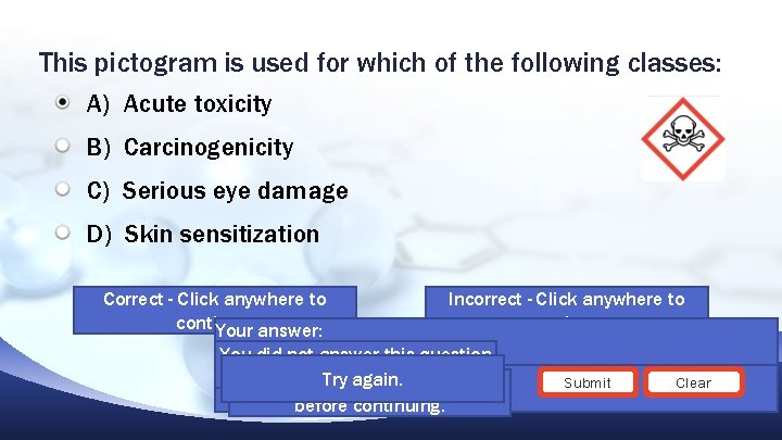 This pictogram is used for which of the following classes: A) Acute toxicity B) This pictogram is used for which of the following classes: A) Acute toxicity B)