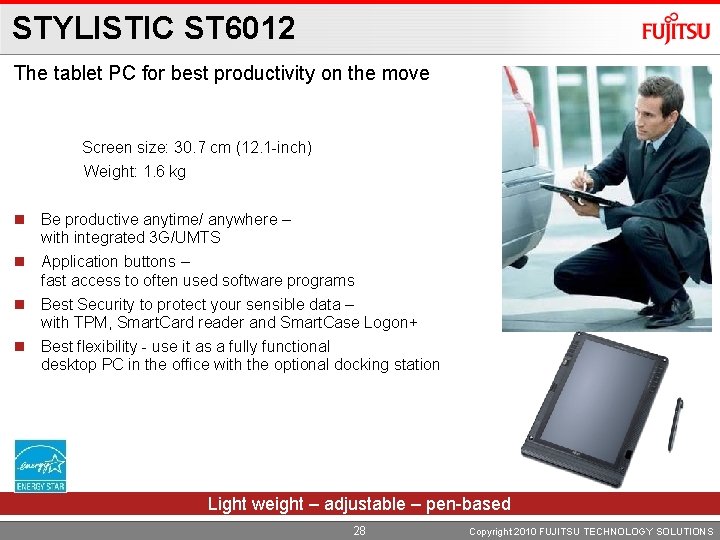 STYLISTIC ST 6012 The tablet PC for best productivity on the move Screen size: