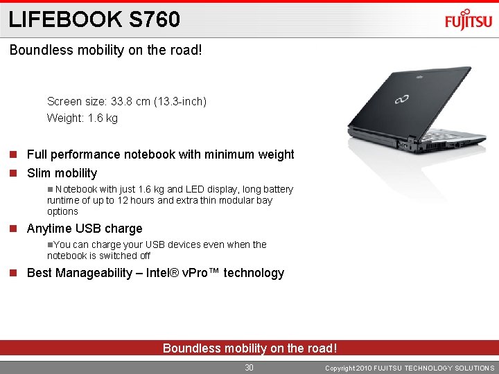 LIFEBOOK S 760 Boundless mobility on the road! Screen size: 33. 8 cm (13.