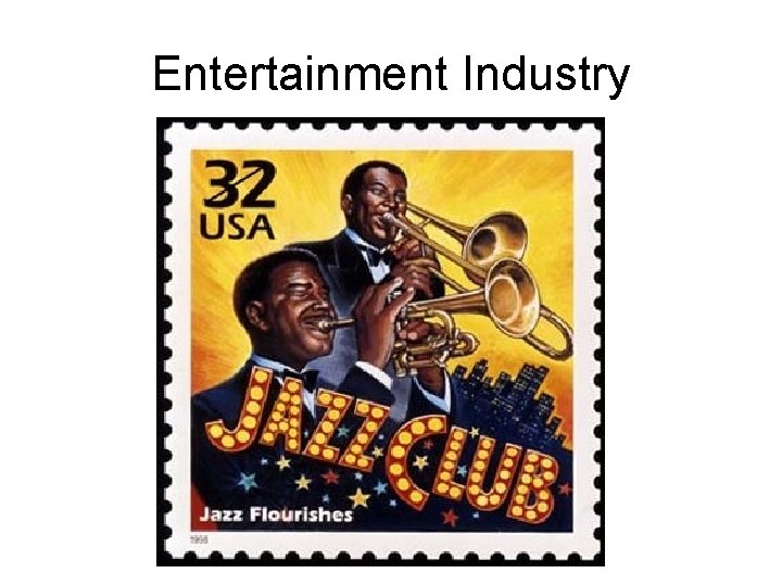 Entertainment Industry 