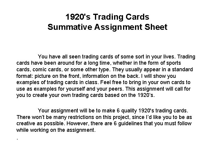1920's Trading Cards Summative Assignment Sheet You have all seen trading cards of some