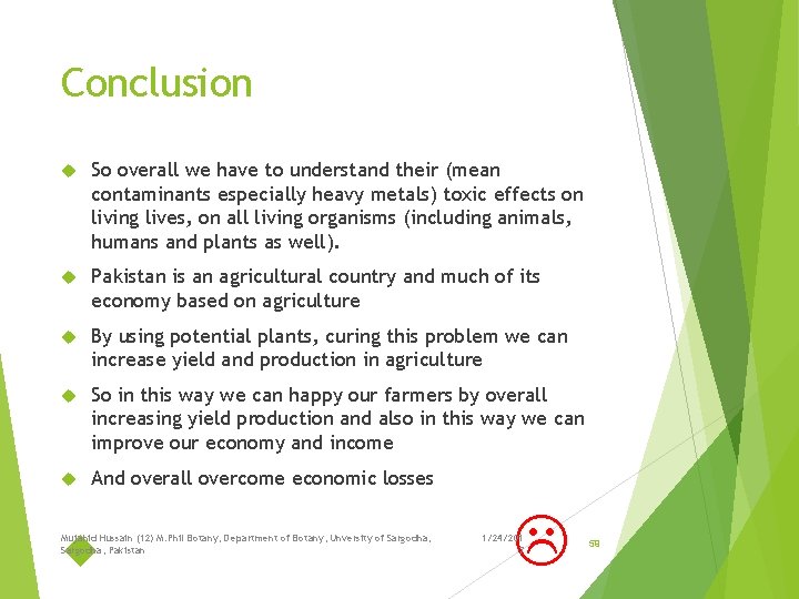 Conclusion So overall we have to understand their (mean contaminants especially heavy metals) toxic