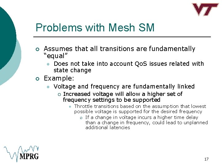 Problems with Mesh SM ¡ Assumes that all transitions are fundamentally “equal” l ¡