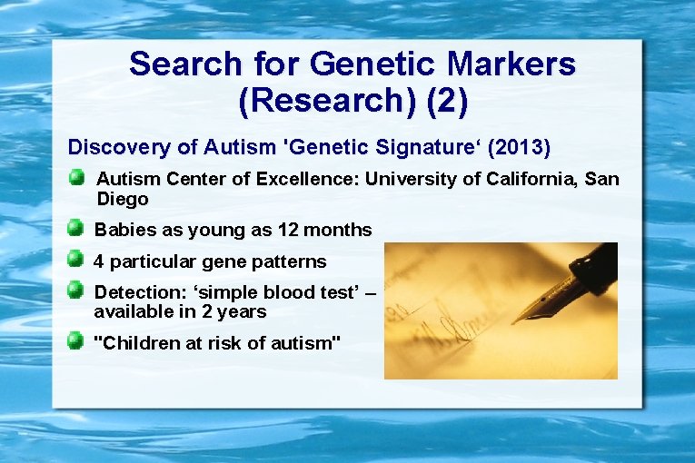 Search for Genetic Markers (Research) (2) Discovery of Autism 'Genetic Signature‘ (2013) Autism Center