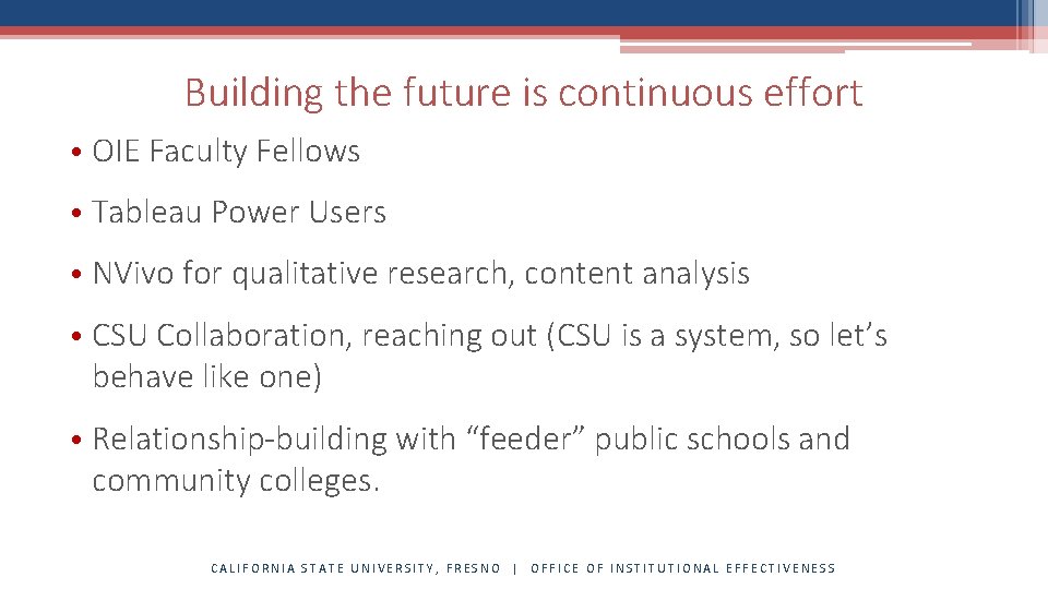 Building the future is continuous effort • OIE Faculty Fellows • Tableau Power Users