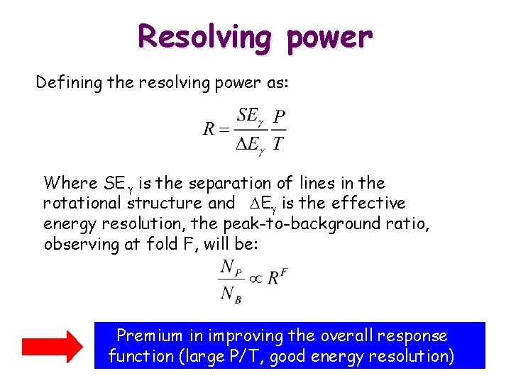 Resolving power Defining the resolving power as: Where SE g is the separation of