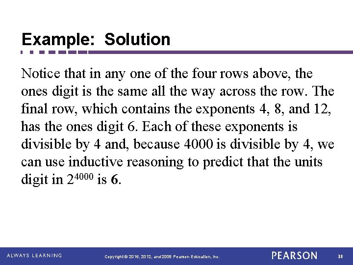 Example: Solution Notice that in any one of the four rows above, the ones