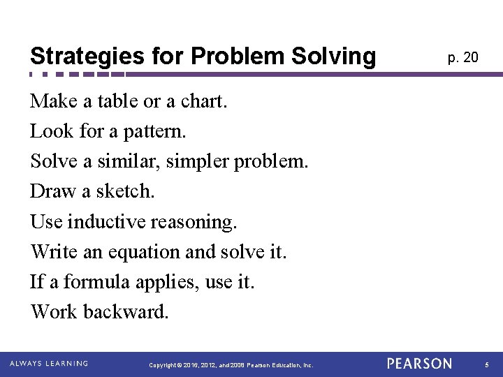 Strategies for Problem Solving p. 20 Make a table or a chart. Look for