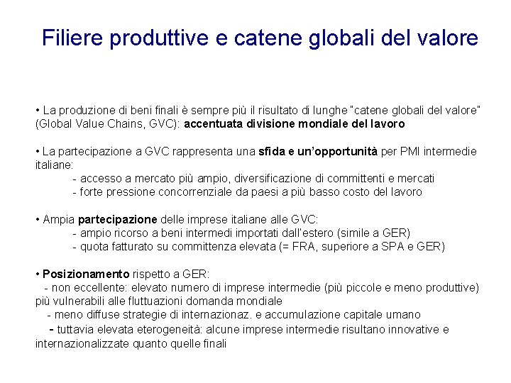 Filiere produttive e catene globali del valore • La produzione di beni finali è