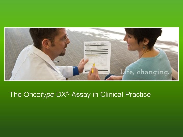 The Oncotype DX® Assay in Clinical Practice 