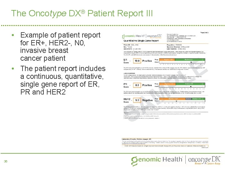 The Oncotype DX® Patient Report III • Example of patient report for ER+, HER