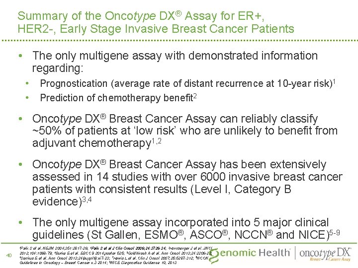 Summary of the Oncotype DX® Assay for ER+, HER 2 -, Early Stage Invasive