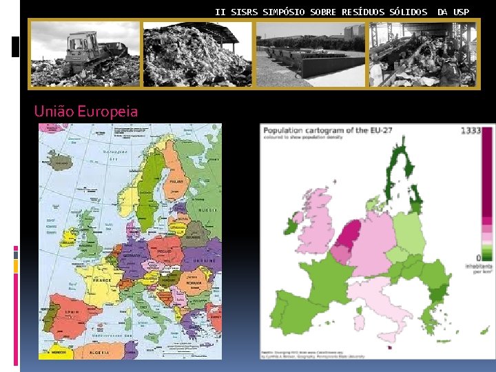 II SISRS SIMPÓSIO SOBRE RESÍDUOS SÓLIDOS União Europeia DA USP 