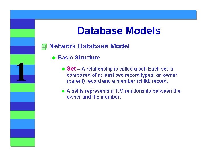 Database Models 4 Network Database Model 1 u Basic Structure l Set -- A