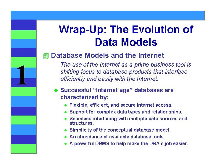 Wrap-Up: The Evolution of Data Models 1 4 Database Models and the Internet The