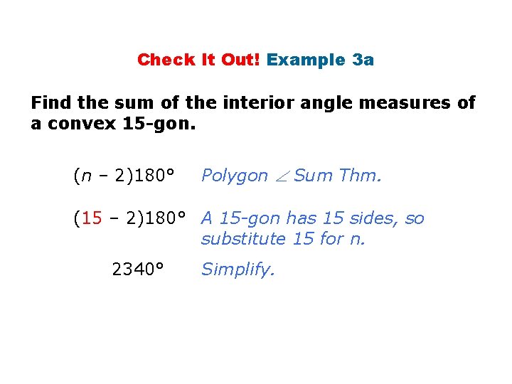 Check It Out! Example 3 a Find the sum of the interior angle measures