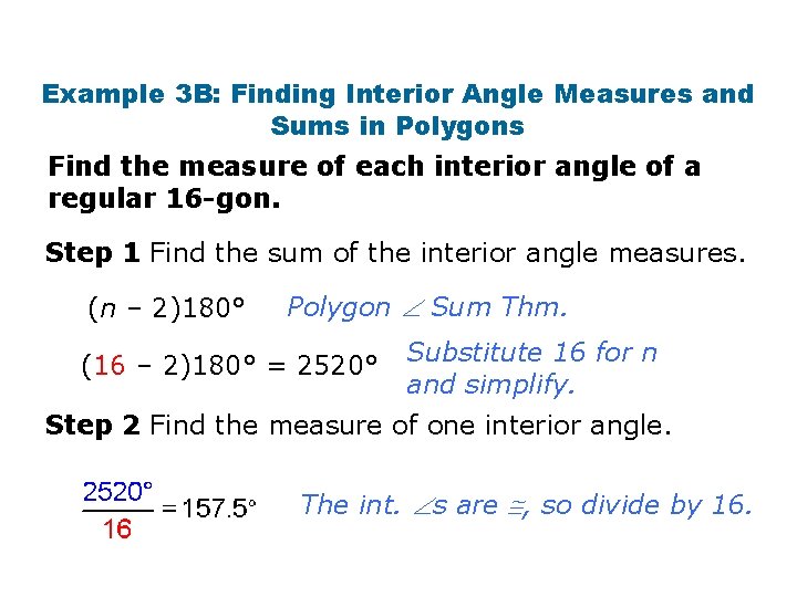 Example 3 B: Finding Interior Angle Measures and Sums in Polygons Find the measure