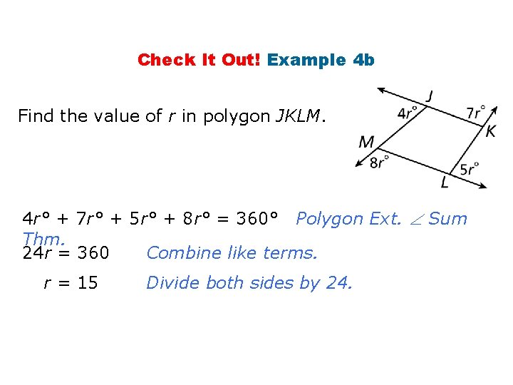 Check It Out! Example 4 b Find the value of r in polygon JKLM.