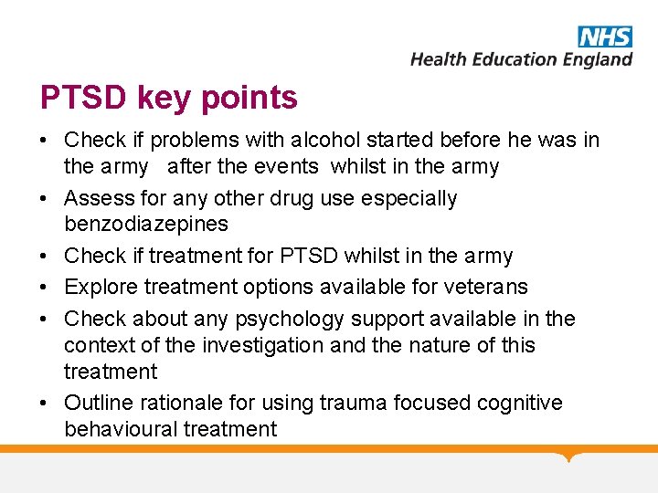 PTSD key points • Check if problems with alcohol started before he was in