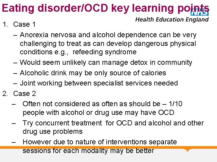 Eating disorder/OCD key learning points 1. Case 1 – Anorexia nervosa and alcohol dependence