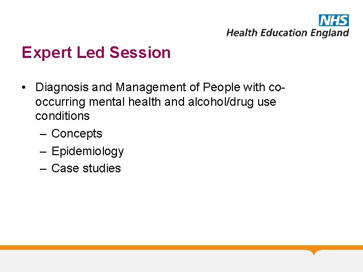 Expert Led Session • Diagnosis and Management of People with cooccurring mental health and