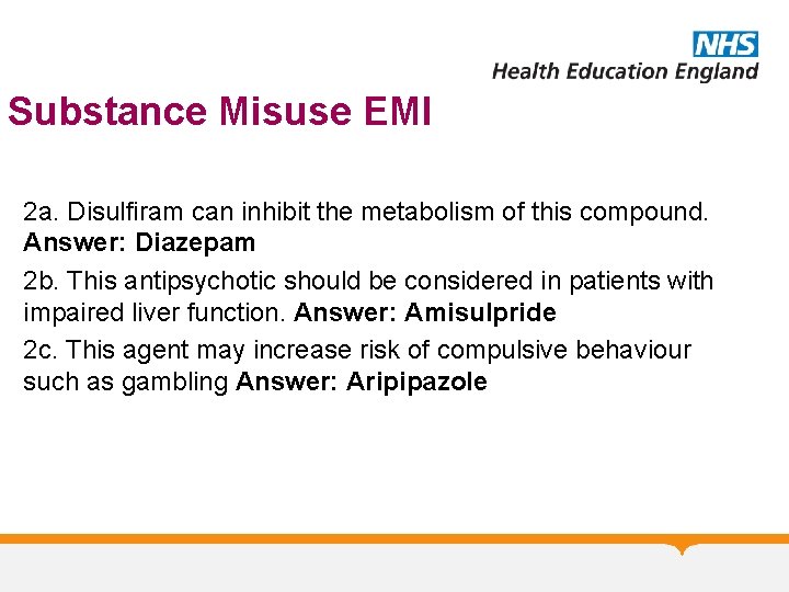 Substance Misuse EMI 2 a. Disulfiram can inhibit the metabolism of this compound. Answer: