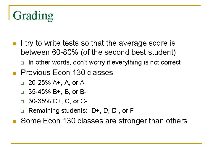 Grading n I try to write tests so that the average score is between