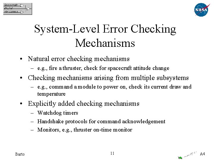System-Level Error Checking Mechanisms • Natural error checking mechanisms – e. g. , fire
