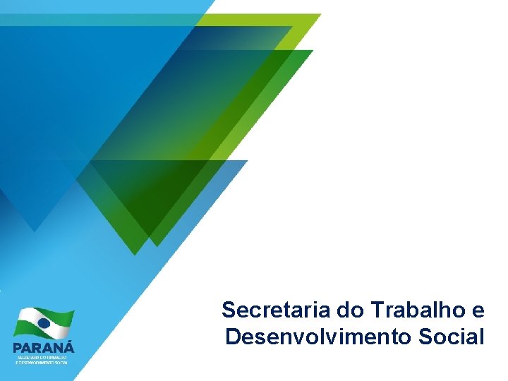 Secretaria do Trabalho e Desenvolvimento Social 