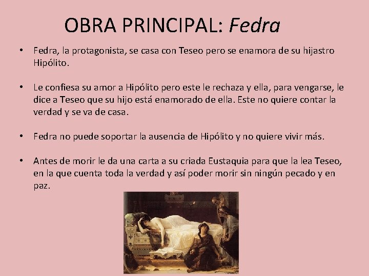 OBRA PRINCIPAL: Fedra • Fedra, la protagonista, se casa con Teseo pero se enamora