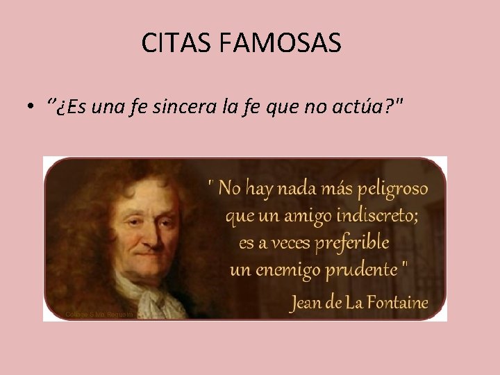 CITAS FAMOSAS • ‘’¿Es una fe sincera la fe que no actúa? " 