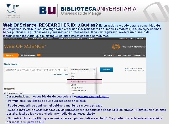 Web Of Science: RESEARCHER ID: ¿Qué es? Es un registro creado para la comunidad