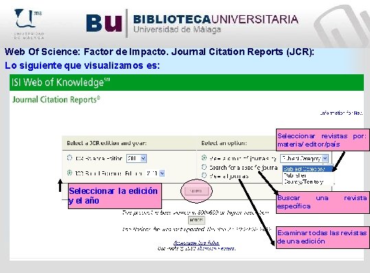Web Of Science: Factor de Impacto. Journal Citation Reports (JCR): Lo siguiente que visualizamos