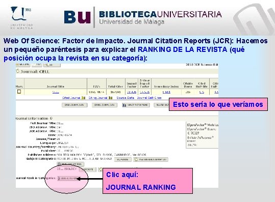 Web Of Science: Factor de Impacto. Journal Citation Reports (JCR): Hacemos un pequeño paréntesis