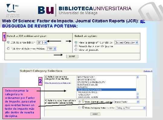 Web Of Science: Factor de Impacto. Journal Citation Reports (JCR): ej: BÚSQUEDA DE REVISTA