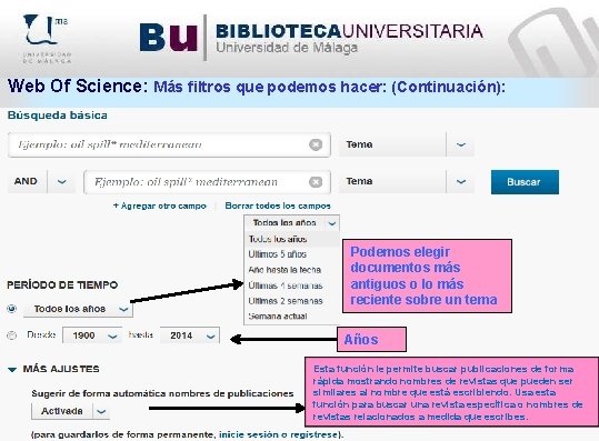Web Of Science: Más filtros que podemos hacer: (Continuación): Podemos elegir documentos más antiguos