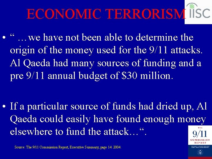 ECONOMIC TERRORISM • “ …we have not been able to determine the origin of