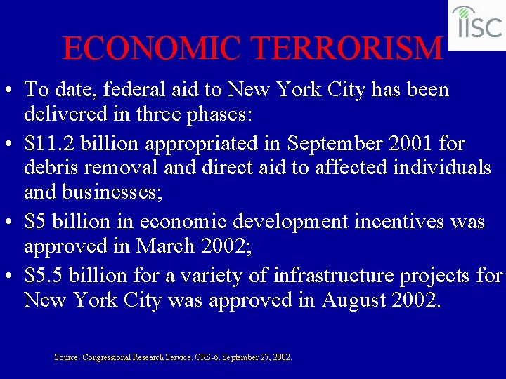 ECONOMIC TERRORISM • To date, federal aid to New York City has been delivered