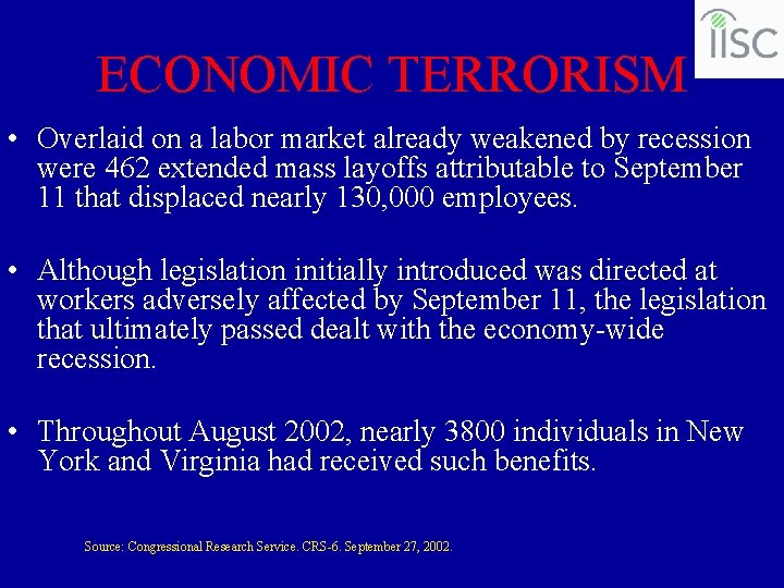 ECONOMIC TERRORISM • Overlaid on a labor market already weakened by recession were 462