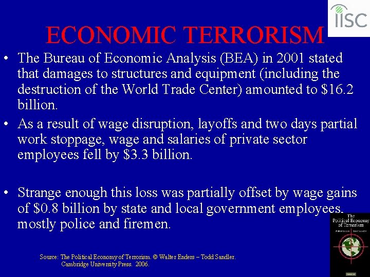 ECONOMIC TERRORISM • The Bureau of Economic Analysis (BEA) in 2001 stated that damages