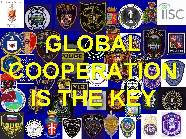 GLOBAL COOPERATION IS THE KEY 