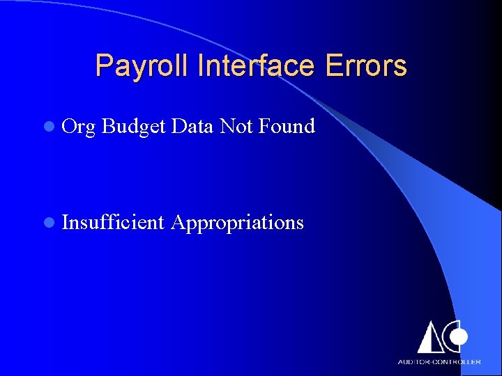 Payroll Interface Errors l Org Budget Data Not Found l Insufficient Appropriations 