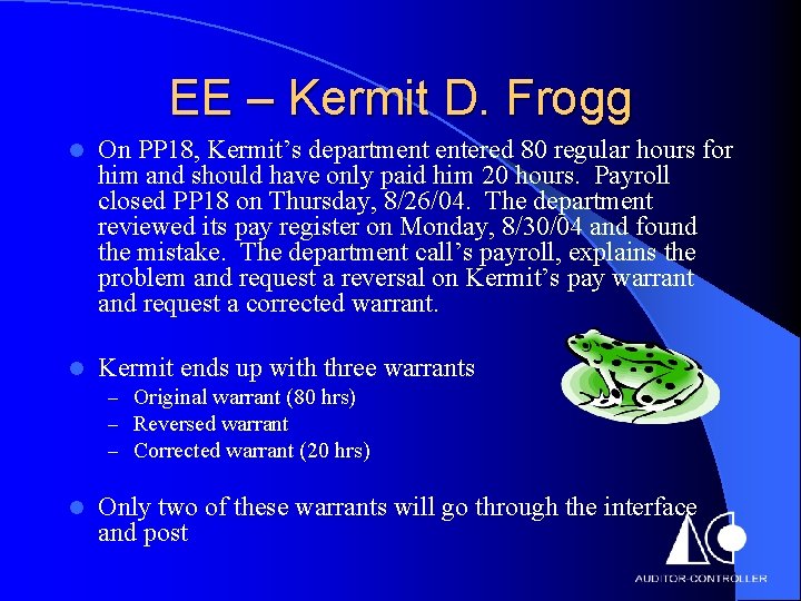 EE – Kermit D. Frogg l On PP 18, Kermit’s department entered 80 regular